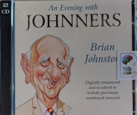 An Evening with Johnners written by Brian Johnston performed by Brian Johnston on Audio CD (Abridged)